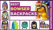 Bowser Backpacks: 15+ Best Bowser Backpack Collection