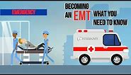 Becoming an EMT: What You Need To Know