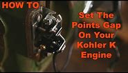How to adjust and set Points Gap on Kohler K Engine