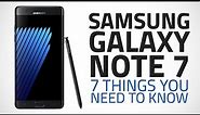 Samsung Galaxy Note 7: Seven Things You Should Know