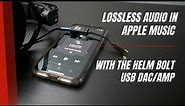 How to listen to high resolution Lossless Audio on your iPhone with the HELM BOLT