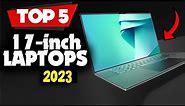 BEST 17-inch Laptop 2023 - Top 5 large-screen notebooks for any budget [Reviews]