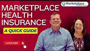Understanding Marketplace Health Insurance | A Quick Guide