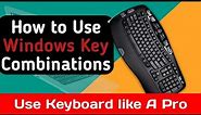 How to Use Windows Key Combinations