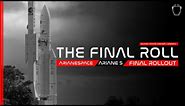 SCRUB: Final Rollout of Ariane 5