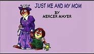 Just Me and My Mom by Mercer Mayer - Little Critter - Read Aloud Books for Children - Storytime