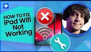How to Fix iPad Wifi Not Working