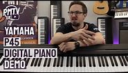 Yamaha P45 Digital Piano - Review & Demo
