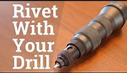 Turn Your Drill Into a Rivet Gun