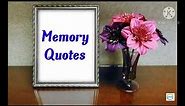 Beautiful Memory Quotes || Top 12 best quotes about memory