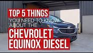 5 things you need to know about the 2018 Chevrolet Equinox Diesel