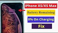 iPhone XS Max stuck on 0% remaining while charging!0% remaining battery solution.