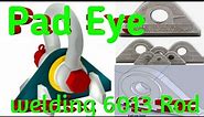 Pad Eye welding E6013