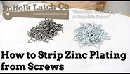 How to Strip Galvanised Zinc Plating from Screws