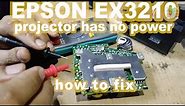 EPSON EX3210 projector has no power, how to fix