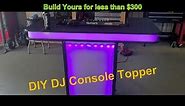 DIY Lighted Console Top - $300