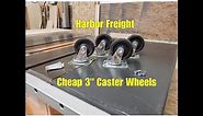 Harbor Freight tips cheap 3" caster wheels Save Money