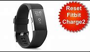 How to Reset Fitbit Charge 2