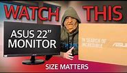 ASUS 22” Inch Monitor Review - Size Matters