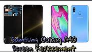 Samsung Galaxy A40 Lcd Replacement || Samsung Galaxy A40 Écran Remplacement ||