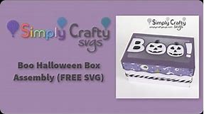 Boo Halloween Box Assembly (FREE SVG)