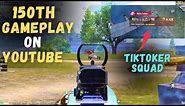 FIGHT WITH TIKTOKERS SQUAD | 150th GAMEPLAY | MIAN383GAMING | PUBGMOBILE.