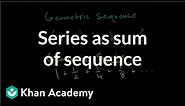 Series as sum of sequence | Sequences, series and induction | Precalculus | Khan Academy