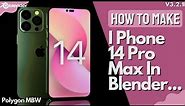 How To Make I Phone 14 Pro Max In Blender Step By Step Process | 3D Modeling Process By Polygon MBW