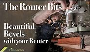 The Router Bits - Beautiful Bevels with your Router