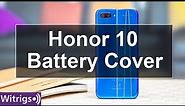 Honor 10 Battery cover Replacement | Repair Guide