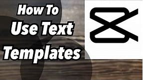 How To Use Text Templates| CapCut Tutorial