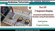 Arduino counter using 7 segment display and Push Buttons[with CODE] | Arduino projects