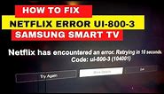 How to fix Netflix Error ui-800-3 on Samsung Smart TV || Best 5 Easy Steps