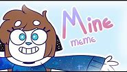 Mine - meme (flashing images)