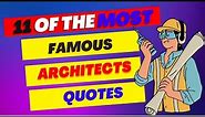 11 of the most famous architects quotes । greatest quotes । powerful quotes