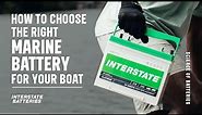 How To Choose the Right Marine Battery for Your Boat | Interstate Batteries