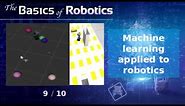 The Basics of Robotics Theory: Machine learning applied to robotics