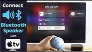 Connect A Bluetooth Speaker with Apple TV 4K (Amazon Echo Dot)