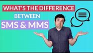 What's the difference between SMS and MMS?