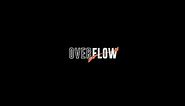 Overflow - Trailer