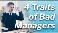 4 Common Traits of Bad Managers