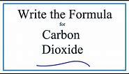 Writing the Formula for Carbon Dioxide