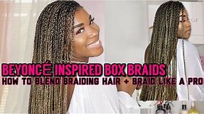 HOW TO: BLONDE BOX BRAIDS | BEYONCE INSPIRED |DETAILED HOW TO BLEND 613, 27, 1B HAIR |GOLDENCHILDCHI