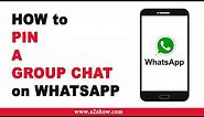 How to Pin a Group Chat or Conversation on WhatsApp (Android)