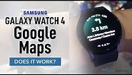 Google Maps on the Galaxy Watch 4
