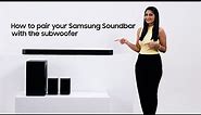 How to pair your Samsung Soundbar with the subwoofer