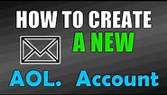 How To Create a New AOL Email Account