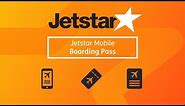 How to use a Jetstar Australia mobile boarding pass