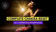 7 Chakra Healing Meditation, Unblock & Activate ALL CHAKRAS