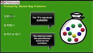 Probability: Marble Bag Problems